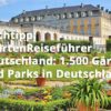GartenReiseführer Deutschland: 1.500 Gärten und Parks in Deutschland