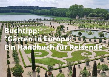 Gärten in Europa: Ein Handbuch für Reisende