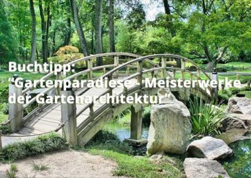 Gartenparadiese – Meisterwerke der Gartenarchitektur