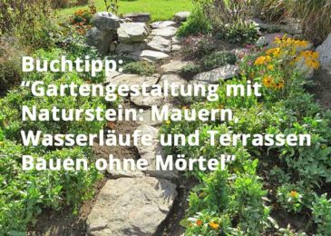Gartengestaltung mit Naturstein: Mauern, Wasserläufe und Terrassen Bauen ohne Mörtel