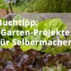 Garten-Projekte: für Selbermacher