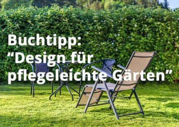 Design für pflegeleichte Gärten – Das große Ideenbuch