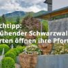 Blühender Schwarzwald: Gärten öffnen ihre Pforten