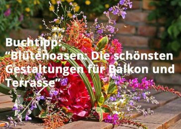Blütenoasen: Die schönsten Gestaltungen für Balkon und Terrasse